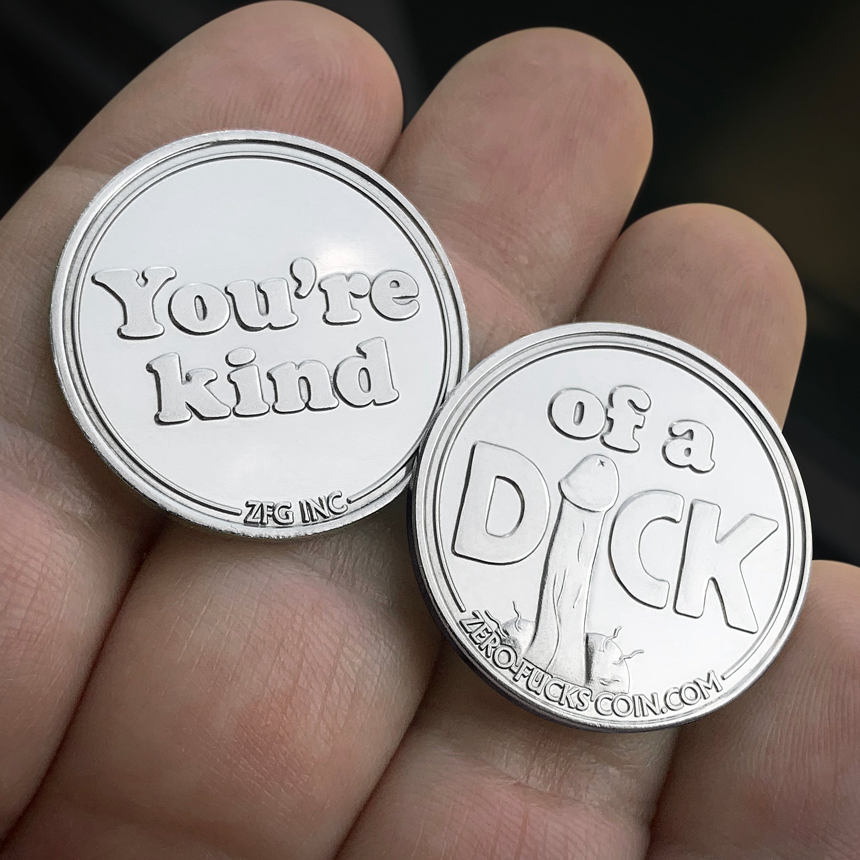 You're a Dick coins - 2 coins in hand
