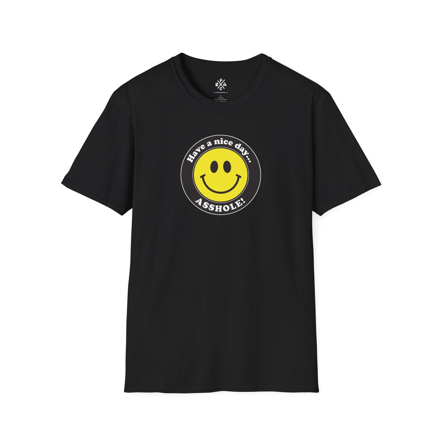 "Have a Nice Day, Asshole!" T-Shirt