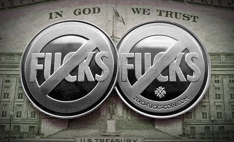 No Fucks Coins - No Fucks Given Coins